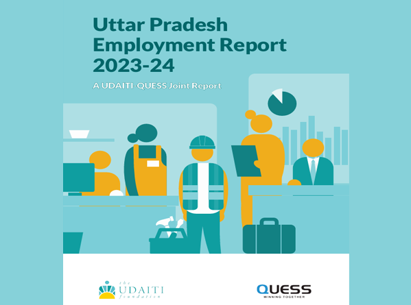 Uttar Pradesh Employment Report 2023-24- A UDAITI-QUESS Joint Report